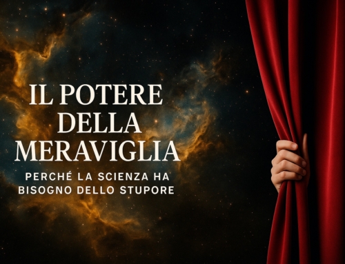 Il potere della meraviglia: perché la scienza ha bisogno dello stupore